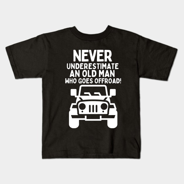 Never underestimate an old man who goes offroad! Kids T-Shirt by mksjr